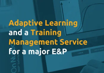 Adaptive Learning and a Training Management Service for a major E&P - RelyOn